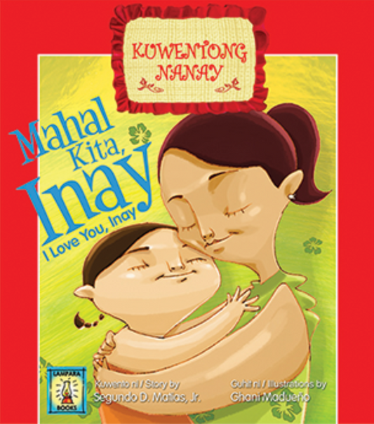 Filipino/English Story Book - Mahal Kita, Inay (I Love You, Inay)