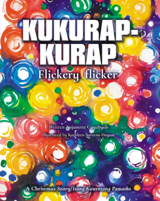 Filipino/English Story Book - Kukurap-Kurap (Flickery flicker)