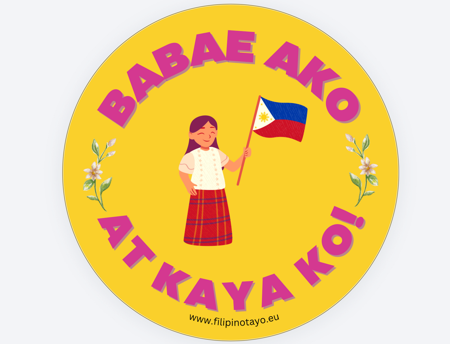 Pack of 5 stickers - BABAE AKO AT KAYA KO design